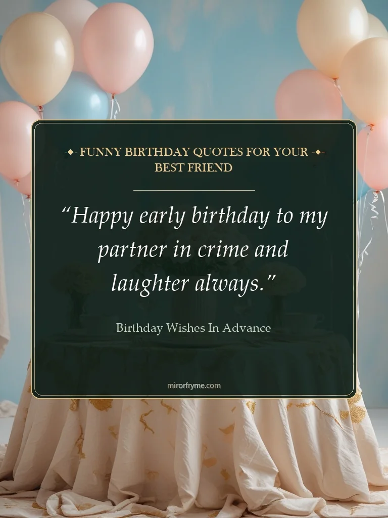Funny Birthday Quotes for Your Best Friend - Birthday Wishes in Advance