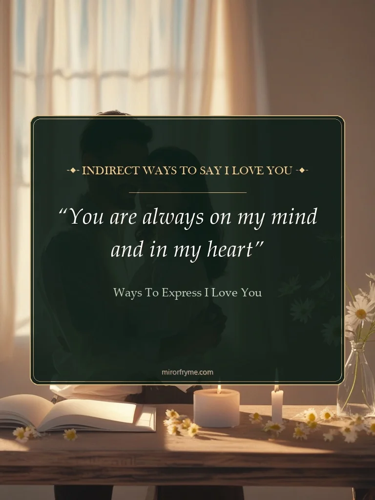Indirect Ways to Say I Love You - Ways to Express I Love You