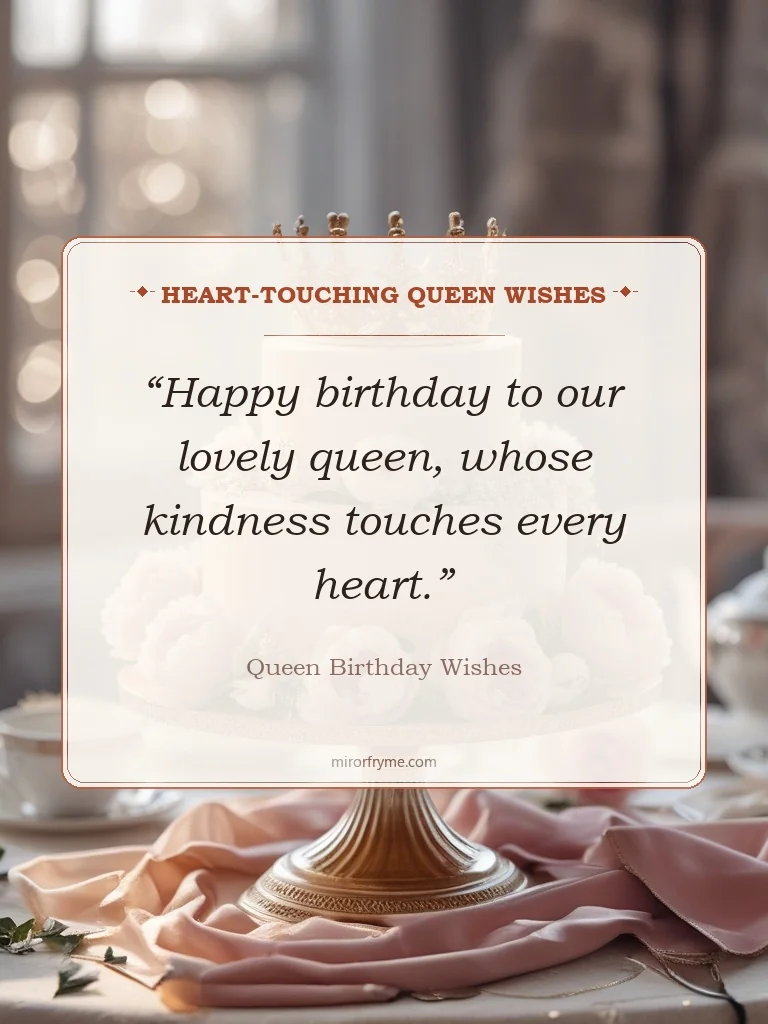Heart-Touching Queen Wishes - Queen Birthday Wishes
