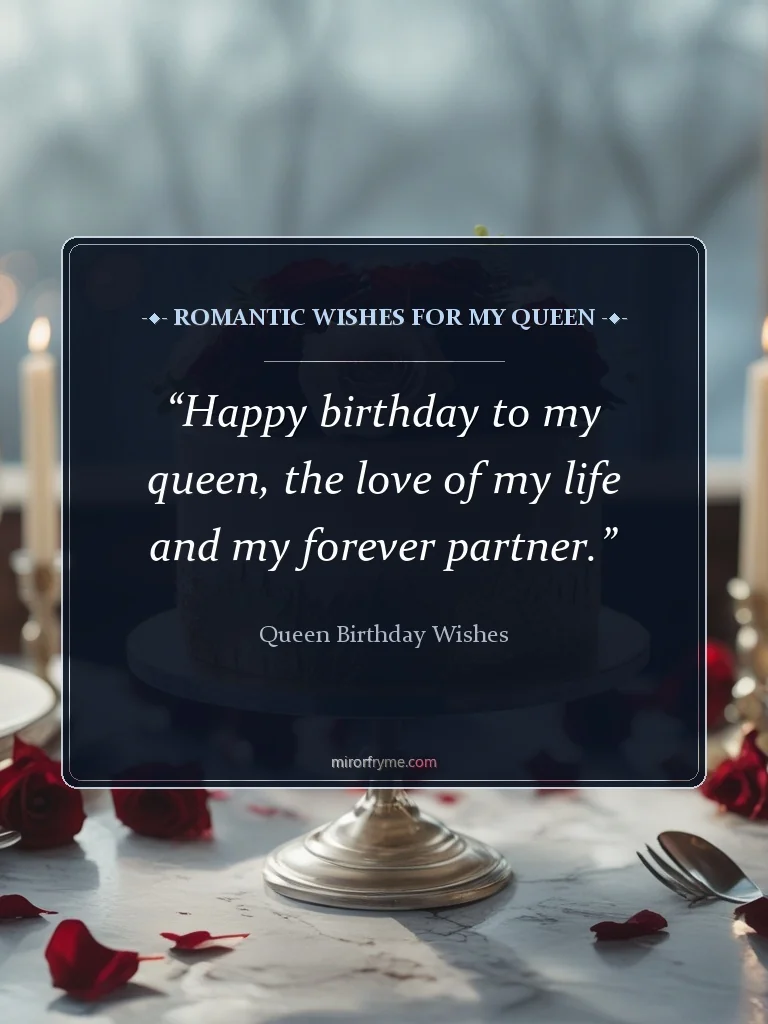 Romantic Wishes for My Queen - Queen Birthday Wishes