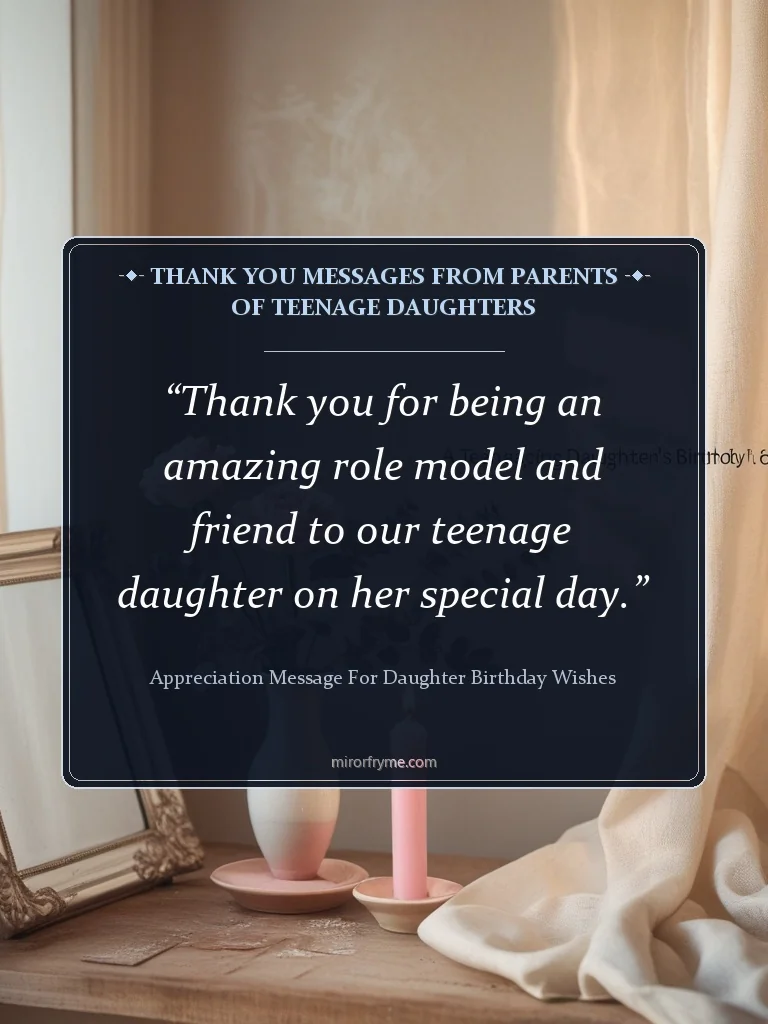 Thank You Messages from Parents of Teenage Daughters - Appreciation Message for Daughter Birthday Wishes