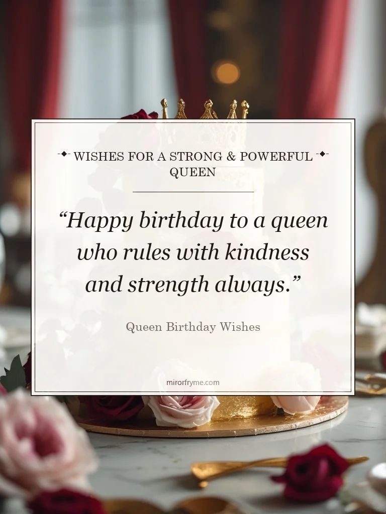 Wishes for a Strong & Powerful Queen - Queen Birthday Wishes